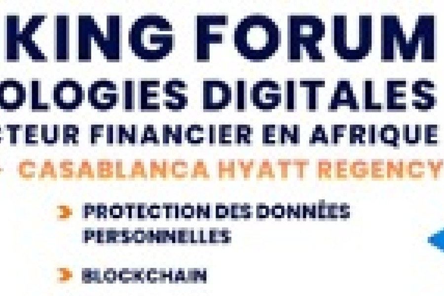 FORUM DES TECHNOLOGIES DIGITALES POUR LES BANQUES ET LE SECTEUR FINANCIER EN AFRIQUE